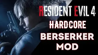 Resident Evil 4 Berserker Mod [ HARDCORE ] | Игра ( PC, Steam ) #видеоигры #новости