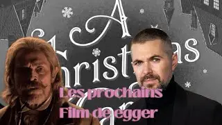 Le prochain film de egger a Christmas carol avec Willem defoe et un autre film avec Johnny depp