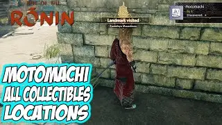 Rise of the Ronin - MOTOMACHI All Collectibles LOCATIONS