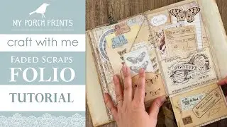Craft With Me!🤍 Faded Scraps Folio Tutorial | My Porch Prints Junk Journal & Crafting Tutorials