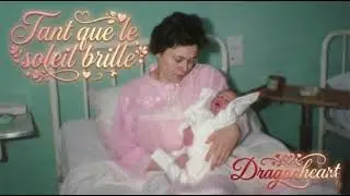 Dragonheart - Tant que le soleil brille : Une chanson pour c&eacute;l&eacute;brer la vie avec elle