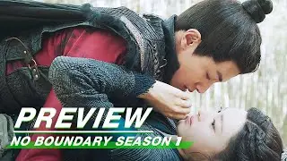 Preview: No Boundary Season 1 EP11 | 玉昭令 第一季 | iQiyi
