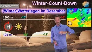 Winter 2020/21: Wetterlagen im Dezember. H&ouml;henw&auml;rme & H&ouml;henk&auml;lte. Schnee im Advent. Silvester-Trend.