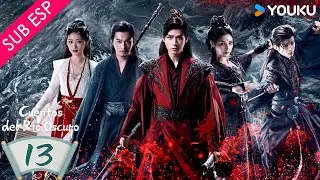 【SUB ESP】 Cuentos del Río Oscuro EP13 | Gong Jun / Peng Xiaoran / Qiao Zhenyu / Chang Huasen | YOUKU