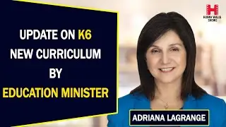 Update on K6 new curriculum by Education Minister Adriana LaGrange