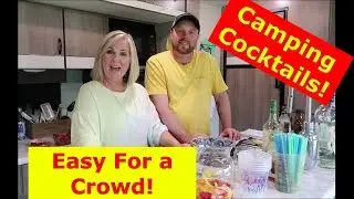 Camping Cocktails / Easy for a crowd
