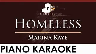 Marina Kaye - Homeless - HIGHER Key (Piano Karaoke Instrumental)