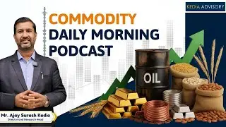 Commodity Morning Podcast As On 01022025