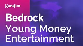 Bedrock - Young Money Entertainment | Karaoke Version | KaraFun