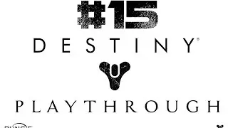 Destiny Story Playthrough - Part 15 - Patrol The Moon - Ocean of Storms, Moon