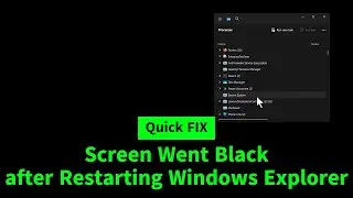 Screen Went Black After Restarting / Ending Windows Explorer in Task Manager - Quick FIX