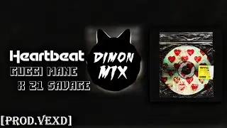 Heartbeat - Gucci Mane x 21 Savage &brvbar;Type Beat&brvbar; [Prod.VEXD]