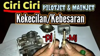 Ciri Ciri Pilotjet & Mainjet Kekecilan/Kebesaran || Ujian Saat Setting Karburator