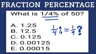 FRACTION PERCENTAGE | What is 1/4 percent of 50? [Basic Math]