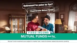 Retirement Ke Paiso Ke Liye | Choose Fixed Income Mutual Funds - Longer Version