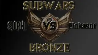 Subwars: SilphiTv vs Elokasor / Woche 1 Bronze