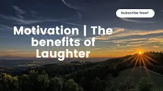 Motivation | The benefits of Laughter