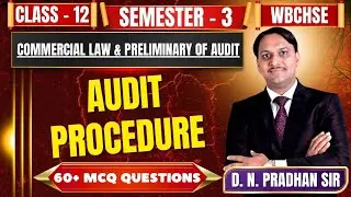 Audit Procedure | 60+ MCQ Practice | Class - 12, Semester - 3 | WBCHSE | CLPA | 2025 |Most Important