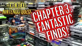 The Real Nintendo Quest: Chapter 3 - Fantastic Finds!!!