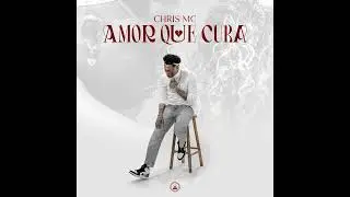 Chris Mc- Amor Que Cura💔 ( Oficial Music )