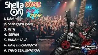 Sheila On 7 Rasa Pop Punk! Full Album Cover TERBAIK (Dan, Seberapa Pantas, Sephia, Mudah Saja, dll)