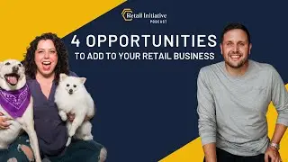 4 Opportunities To Add To Your Retail Business with Candace D'Angolo