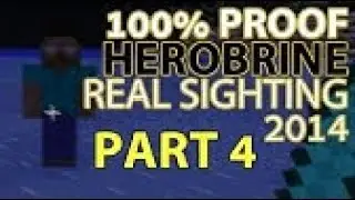 100% PROOF HEROBRINE SIGHTING 2014!! MUST SEE! - PART 4 Reupload