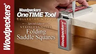 OneTIME Tool Collector's Vault: Stainless Steel Folding Saddle Square | Woodpeckers Tools
