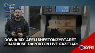 Dosja '5D', apeli shp&euml;ton zyrtar&euml;t e bashkis&euml;, raporton live gazetari