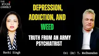 Depression, Addiction & Mental Health : Life-Saving Advice from Army Psychiatrist Col Madhusudan