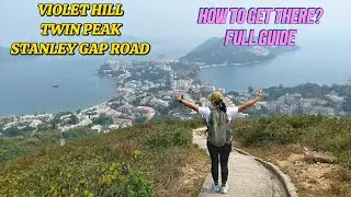 VIOLET HILL,TWIN PEAK to STANLEY GAP ROAD via WONG NAI CHUNG RESERVOIR. FULL GUIDE.