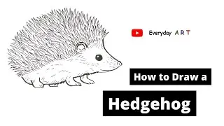 Art 050 - How to Draw a Hedgehog - Easy Tutorial and Simple Drawing 2021