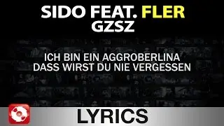 SIDO FEAT. FLER GZSZ AGGROTV LYRICS KARAOKE (OFFICIAL VERSION)