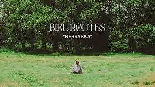 Bike Routes - Nebraska [official audio]