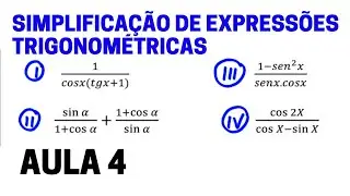 AULA 4- TRIGNOMETRIA- SIMPLIFICACAO DE EXPRESSÕES TRIGONOMÉTRICAS