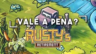- VALE A PENA? - Rusty's Retirement