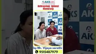 Anthropology  Optional Mentorship by Mr. Vijaya sarathi  #iascoaching #upsc #aksias