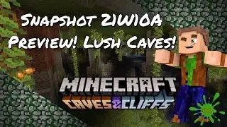 Gob&rsquo;s Quickies - Minecraft 1.17 - Caves & Cliffs - Snapshot 21W10A Highlights! Lush Caves!