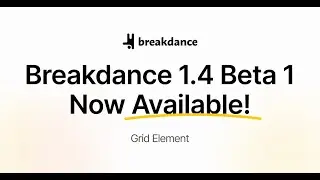 The Exciting New Grid Element Coming to Breakdance 1.4