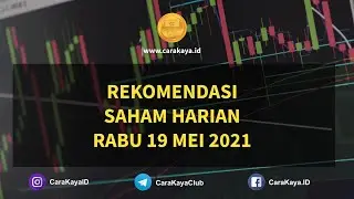 REKOMENDASI SAHAM HARIAN 19 MEI 2021 PROFIT MAKSIMAL   SINYAL SAHAM   TIPS TRIK INVESTASI SAHAM