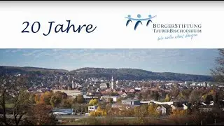 20 Jahre Bürgerstiftung Tauberbischofsheim