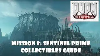 DOOM: Eternal (PS4) Mission 8: Sentinel Prime Collectibles Guide