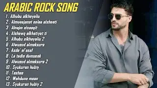 Arabic Rock Song 🎸 - Special Lagu Arab Rock Terbaru 🎧