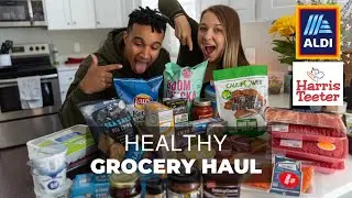 HEALTHY + BUDGET grocery haul | ALDI & Harris Teeter