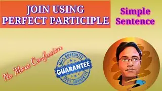 SYNTHESIS OR JOINING OF SENTENCES USING PERFECT PARTICIPLE IN BANGLA TUTORIAL #Tabularasaum