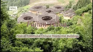 Fujian Tulou: Peak of Traditional Chinese Residential Buildings