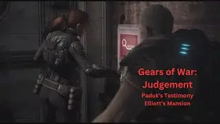 Gears of War: Judgment | Paduk's Testimony Elliott's Mansion | No Commentary Gameplay