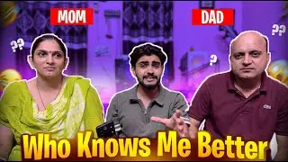 Who knows me better ? MOM VS DAD 😱 | JATIN GROVER