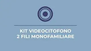 KIT VIDEOCITOFONO 2 FILI MONOFAMILIARE