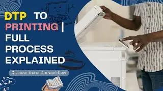 Desktop Publishing (DTP) Full Guide | From Design to Printing